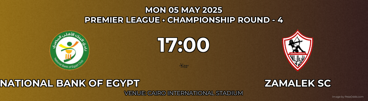 National Bank of Egypt vs Zamalek SC Prediction match poster for Premier League fixture on MON 05 MAY 2025