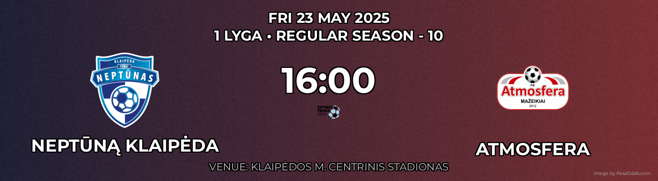 Neptūną Klaipėda vs Atmosfera Prediction match poster for 1 Lyga fixture on FRI 23 MAY 2025
