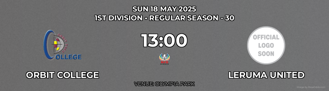 Orbit College vs Leruma United Prediction match poster for 1st Division fixture on SUN 18 MAY 2025