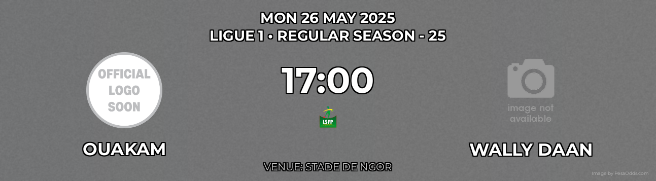 Ouakam vs Wally Daan Prediction match poster for Ligue 1 fixture on MON 26 MAY 2025