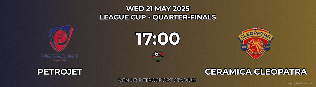 Petrojet vs Ceramica Cleopatra Prediction match poster for League Cup fixture on WED 21 MAY 2025