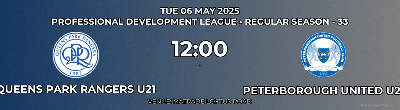 Queens Park Rangers U21 vs Peterborough United U21 Prediction match poster for Professional Development League fixture on TUE 06 MAY 2025