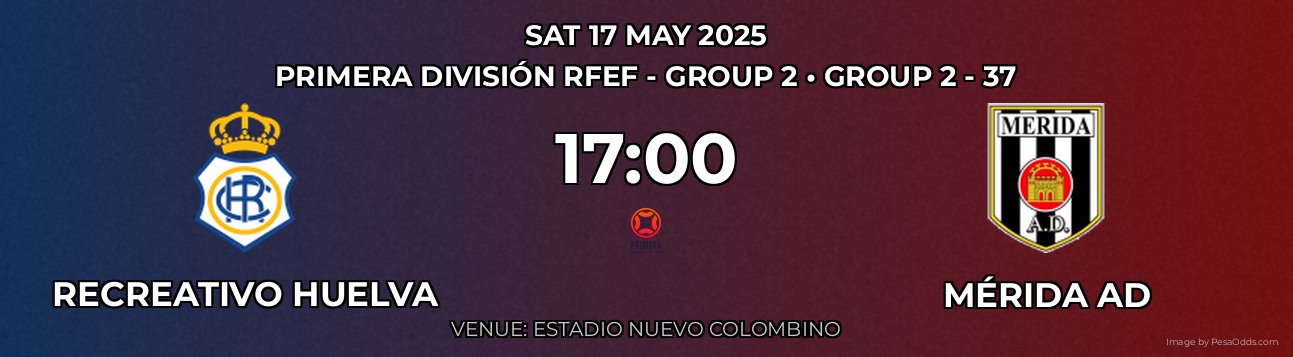 Recreativo Huelva vs Mérida AD Prediction match poster for Primera División RFEF - Group 2 fixture on SAT 17 MAY 2025