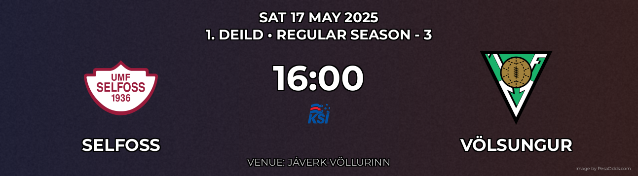 Selfoss vs Völsungur Prediction match poster for 1. Deild fixture on SAT 17 MAY 2025
