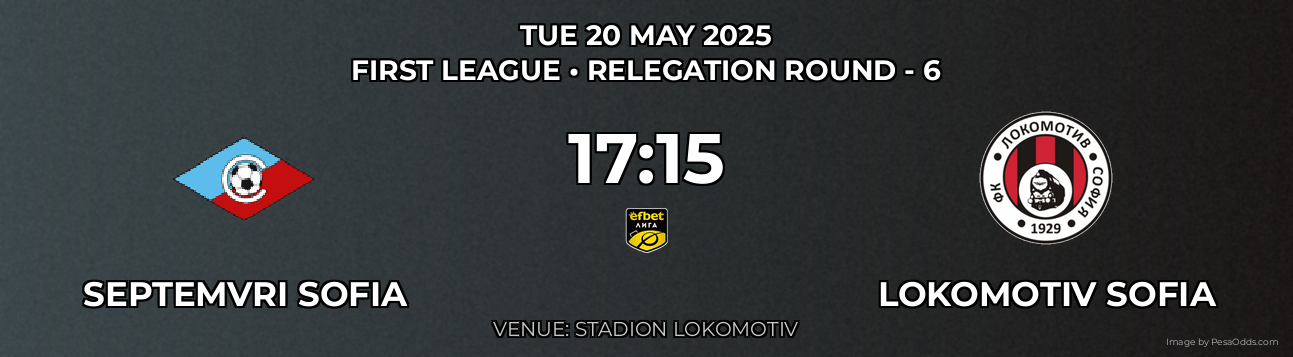 Septemvri Sofia vs Lokomotiv Sofia Prediction match poster for First League fixture on TUE 20 MAY 2025