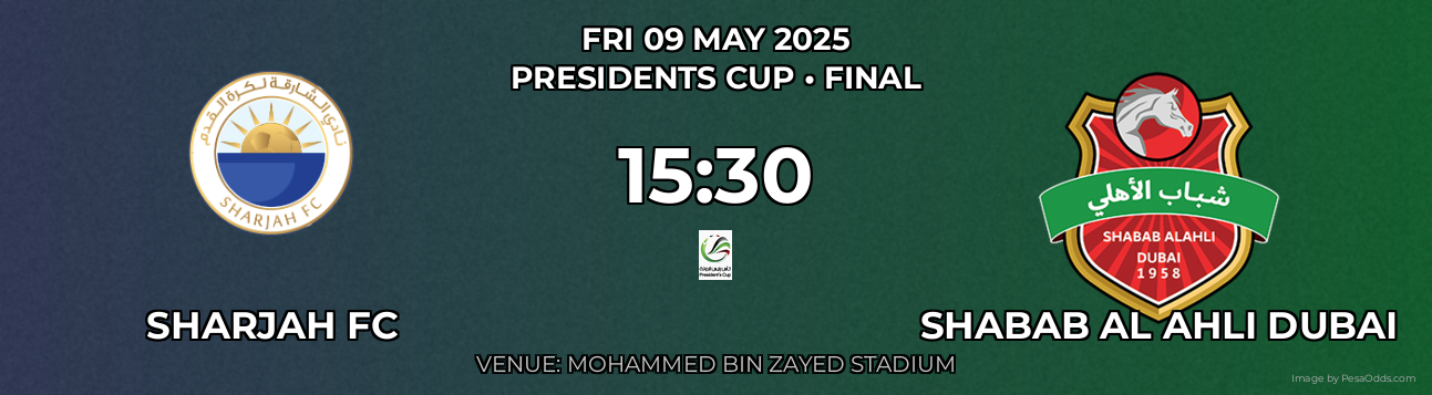 Sharjah FC vs Shabab Al Ahli Dubai Prediction match poster for Presidents Cup fixture on FRI 09 MAY 2025