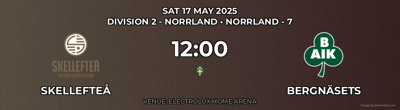Skellefteå vs Bergnäsets Prediction match poster for Division 2 - Norrland fixture on SAT 17 MAY 2025