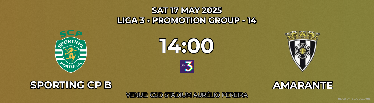 Sporting CP B vs Amarante Prediction match poster for Liga 3 fixture on SAT 17 MAY 2025