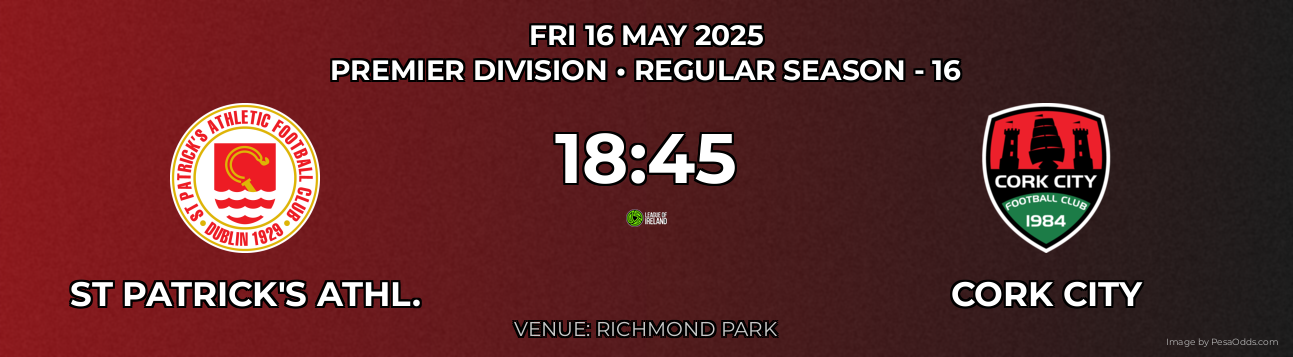 St Patrick's Athl. vs Cork City Prediction match poster for Premier Division fixture on FRI 16 MAY 2025
