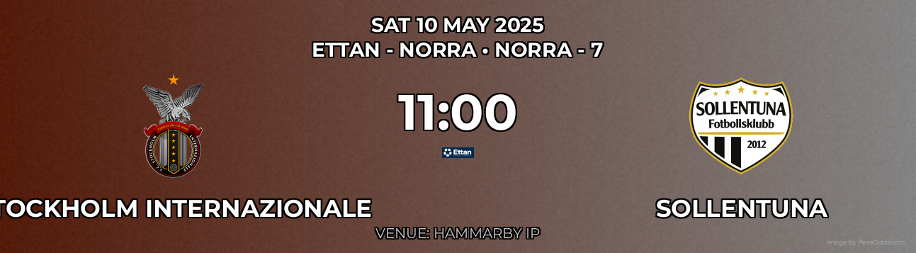 Stockholm Internazionale vs Sollentuna Prediction match poster for Ettan - Norra fixture on SAT 10 MAY 2025