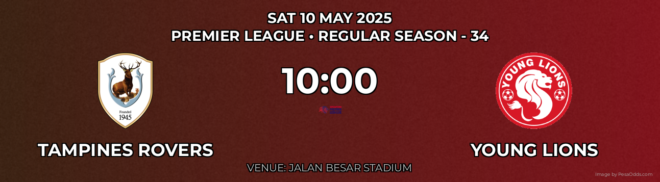 Tampines Rovers vs Young Lions Prediction match poster for Premier League fixture on SAT 10 MAY 2025
