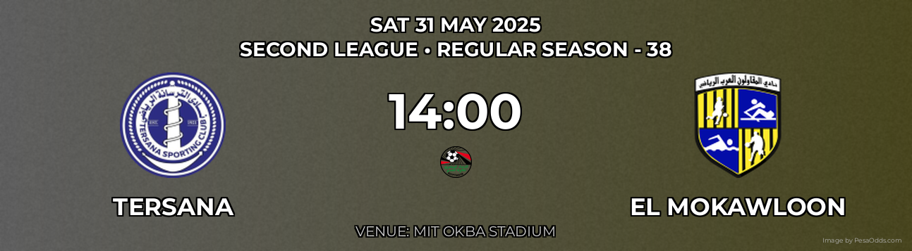 Tersana vs El Mokawloon Prediction match poster for Second League fixture on SAT 31 MAY 2025