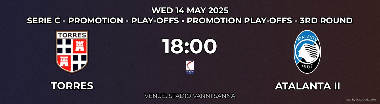 Torres vs Atalanta II Prediction match poster for Serie C - Promotion - Play-offs fixture on WED 14 MAY 2025