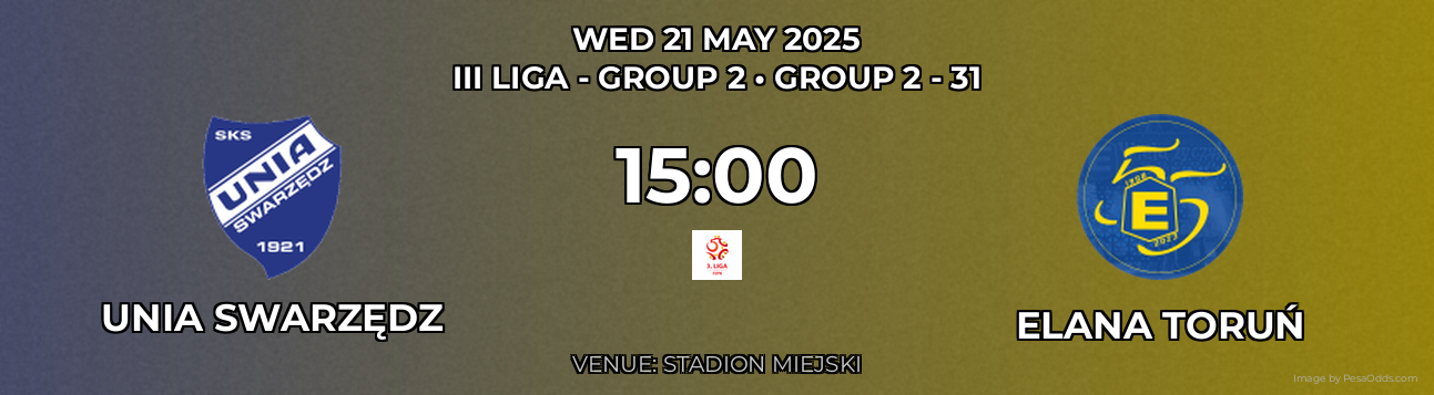 Unia Swarzędz vs Elana Toruń Prediction match poster for III Liga - Group 2 fixture on WED 21 MAY 2025