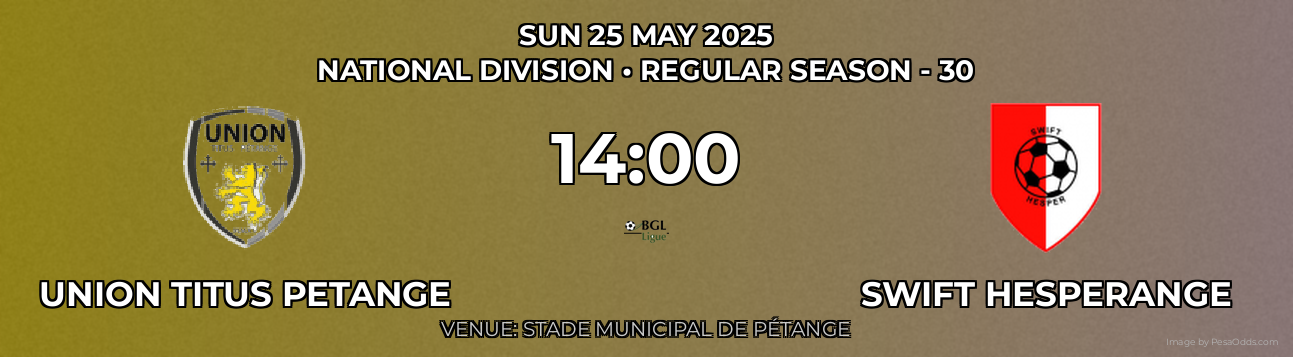 Union Titus Petange vs Swift Hesperange Prediction match poster for National Division fixture on SUN 25 MAY 2025
