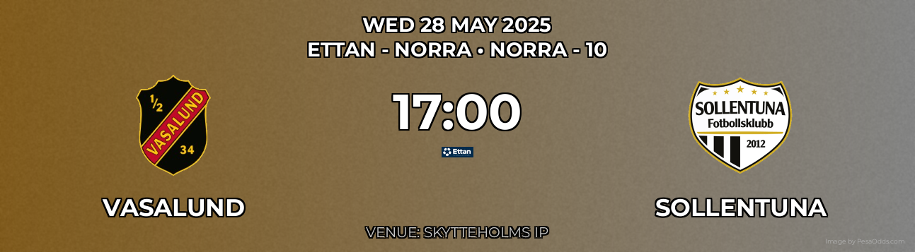 Vasalund vs Sollentuna Prediction match poster for Ettan - Norra fixture on WED 28 MAY 2025