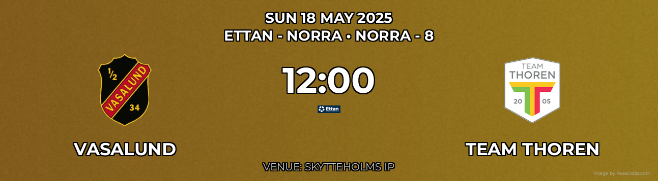 Vasalund vs Team Thoren Prediction match poster for Ettan - Norra fixture on SUN 18 MAY 2025
