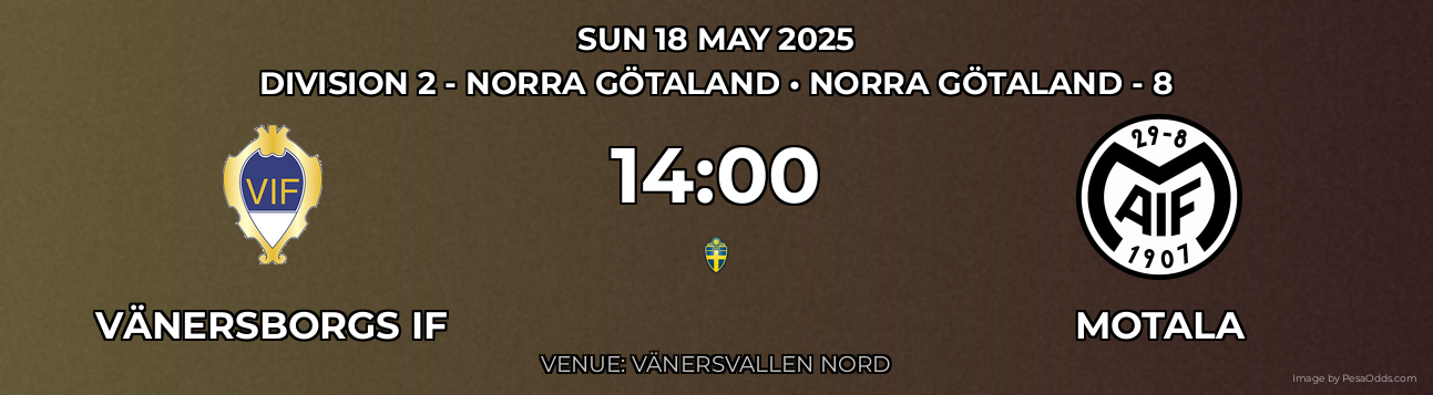 Vänersborgs IF vs Motala Prediction match poster for Division 2 - Norra Götaland fixture on SUN 18 MAY 2025
