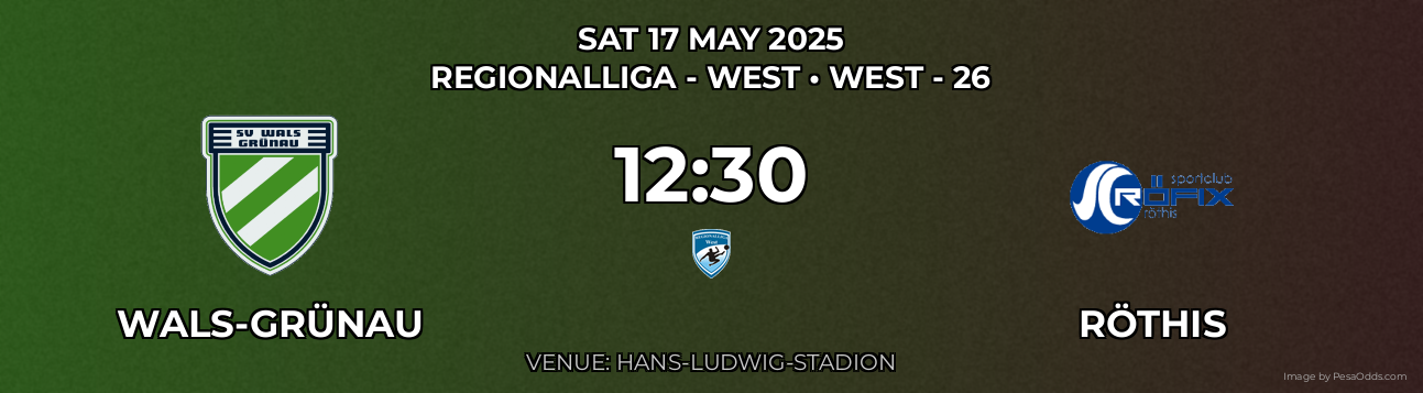 Wals-Grünau vs Röthis Prediction match poster for Regionalliga - West fixture on SAT 17 MAY 2025