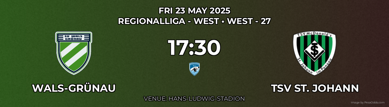 Wals-Grünau vs TSV St. Johann Prediction match poster for Regionalliga - West fixture on FRI 23 MAY 2025