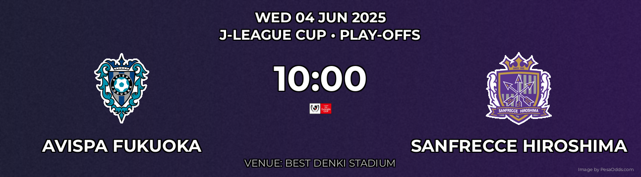 Avispa Fukuoka vs Sanfrecce Hiroshima Prediction match poster for J-League Cup fixture on WED 04 JUN 2025