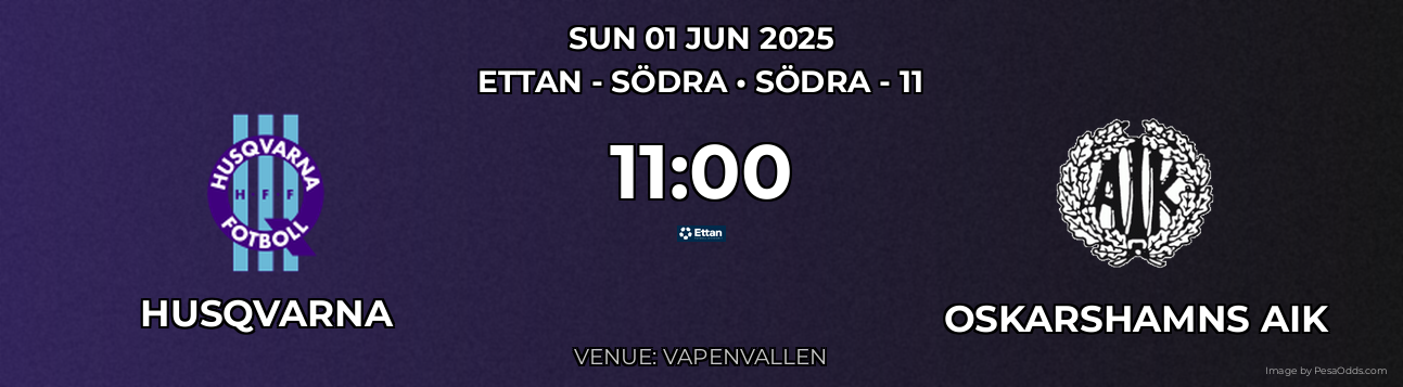 Husqvarna vs Oskarshamns AIK Prediction match poster for Ettan - Södra fixture on SUN 01 JUN 2025
