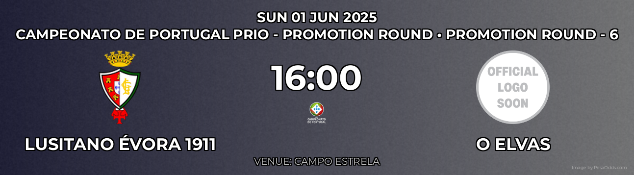 Lusitano Évora 1911 vs O Elvas Prediction match poster for Campeonato de Portugal Prio - Promotion Round fixture on SUN 01 JUN 2025