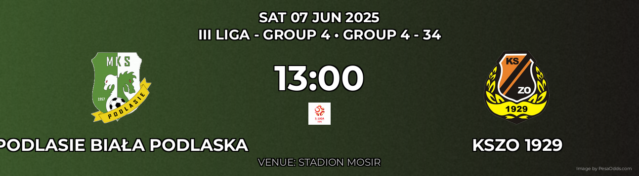 Podlasie Biała Podlaska vs KSZO 1929 Prediction match poster for III Liga - Group 4 fixture on SAT 07 JUN 2025