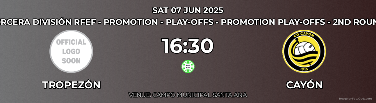Tropezón vs Cayón Prediction match poster for Tercera División RFEF - Promotion - Play-offs fixture on SAT 07 JUN 2025